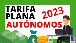 💸NUEVA TARIFA PLANA PARA AUTÓNOMOS 2023