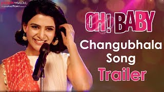 Changubhala Song Trailer | Oh Baby Telugu Movie Songs | Samantha Akkineni | Mickey J Meyer