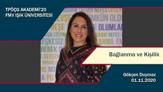 TPÖÇG Akademi'20 | Psk. Dr. Gökçen Duymaz - Bağlanma ve Kişilik