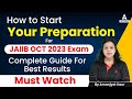 How to Start Your Preparation For JAIIB OCT 2023 Exam | Complete Guide for Best Results | Must Watch