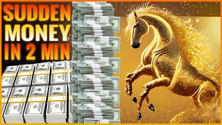 Powerful 432 Hz For Attract Sudden Wealth in 2 Minutes, Manifest Unexpected Money 432 Hz, Money Now