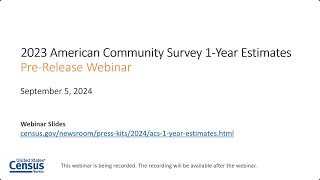 2023 American Community Survey 1-Year Estimates Pre-Release Webinar