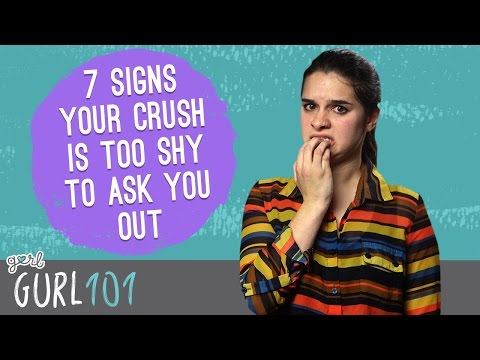 Gurl 101 – 7 Signs Your Crush Is too Shy To Ask You Out Gurl 101 – 7 Signs Your Crush Is too Shy To Ask You Out