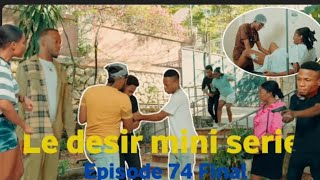 le désir Mini série épisode 74 FiNAL/ Alice/Hugo/ Yasmine/naromy/Paul/Rafael/Mia /Alix /rose/ lina