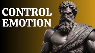 Master Your Emotions With Stoicism