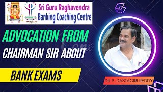 ADVOCATION FROM CHAIRMAN SIR ABOUT BANK EXAMS