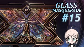 #15【Glass Masquerade】癒しのステンドグラスジグソーパズル【ゲーム実況】