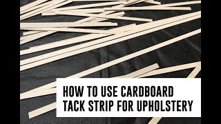 Mollies How To Use Cardboard Tack Strip for Upholstery