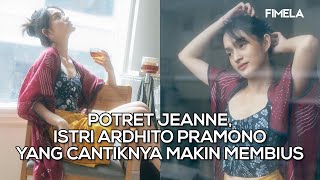 6 Potret Jeanne, Istri Ardhito Pramono yang Cantiknya Makin Membius setelah Jadi Ibu