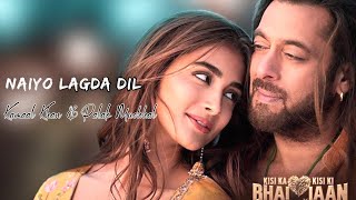 Naiyo Lagda Dil Tere Bina|| Hindi Lo-fi Song|| Kisi Ka Bhai Kisi Ka Jaan|| Salman Khan,Pooja Hedge
