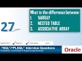 Oracle PL SQL interview question difference between VARRAY NESTED TABLE ASSOCIATIVE ARRAY