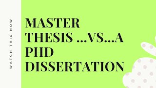 Master's thesis Vs A PhD dissertation...what is the difference?