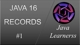 Records - Part 1 | Introduction | Java 16 | Java Learnerss