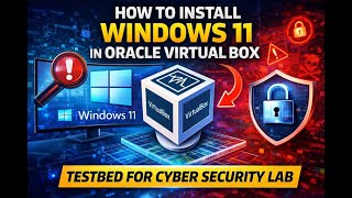 I Built a Windows 11 Hacking Lab in VirtualBox - Here’s the Exact Setup (Ethical Only)