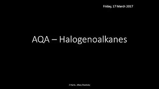 AQA 3.3 Halogenoalkanes REVISION