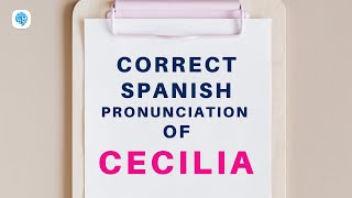 How to pronounce 'Alphabets' (Cecilia) in Spanish? | Spanish Pronunciation