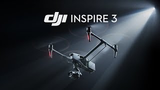 Introducing DJI Inspire 3 | DJI