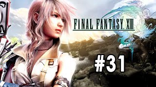 Final Fantasy XIII [LP Part 31] [Fighting Back]