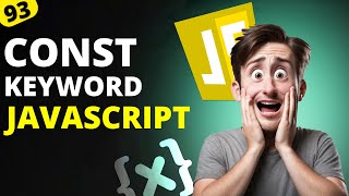 JavaScript For Beginner | Const Keyword in Javascript | MERN Stack Development Tutorials #93