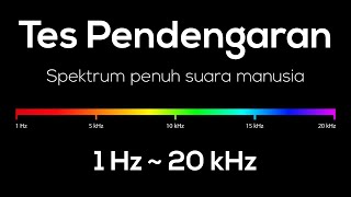 🔊👂 Tes Pendengaran di Rumah – 1Hz hingga 20.000Hz – Spektrum penuh suara manusia 🔊👂