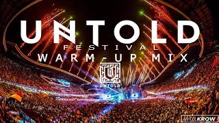 UNTOLD FESTIVAL 2018 WARM-UP MIX l Presented by:WELLKROW