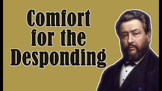 Comfort for the Desponding || Charles Spurgeon - Volume 1: 1855