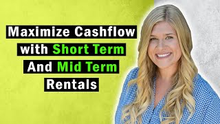 #12 Maximize Cash Flow With Short Term and Mid Term Rentals w/ Sarah Weaver (@sarahdweaver)