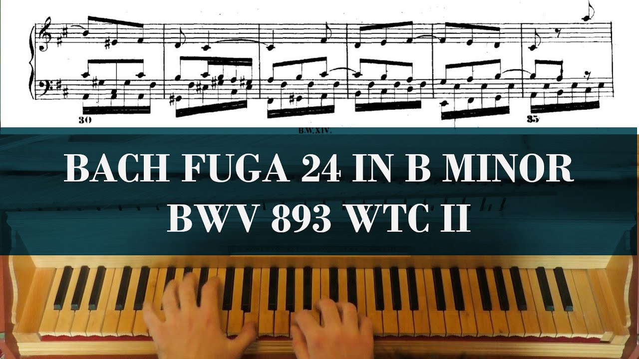 Bach Fugue No. 24 In B Minor From Well-Tempered Clavier Book 2, BWV 893 ...