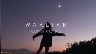 waalian | slowed reverd song | (lofi mix) Punjabi song