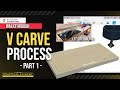 Complete V-Carving Walkthrough Start to Finish  [Part 1] - Modeling, CAM Setup, Toolpaths Fusion 360