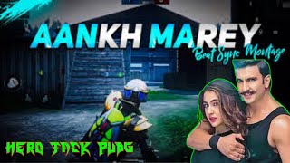 🔥Aankh Marey - Beat Sync Montage || Hindi Song Pubg Montage || Fist Montage || BY HERO JACK PUBG ❤️