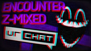 ENCOUNTER Z-MIX IN VRCHAT | Mandela Mania REMIX