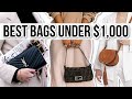 10 BEST Designer Handbags UNDER $1,000!