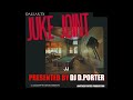 JUKE JOINT PRESENTED BY DJ D.PORTER