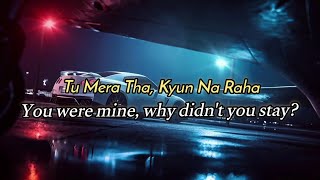 Laykin - Tu Mera tha ( English Lyrics ) Tiktok Trending Song 2024