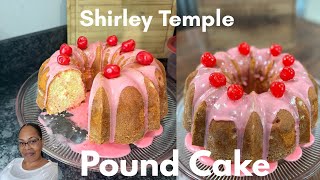 SHIRLEY TEMPLE POUND CAKE