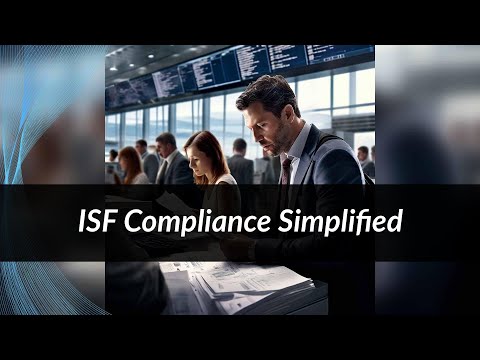 ISF Compliance: An Essential Guide for E-Commerce Shippers