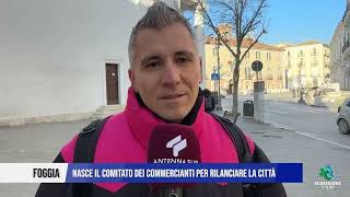 05 FEBBRAIO 2025  FOGGIA, NASCE IL COMITATO DEI COMMERCIANTI PER RILANCIARE LA CITTÀ