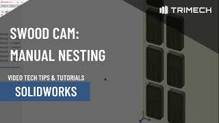 Override Automatic Nesting in SWOOD CAM with Manual Nesting