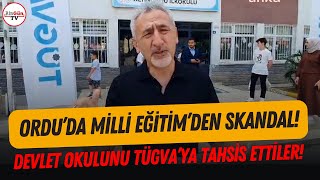 Ordu'da skandal: Devlet okulu TÜGVA'ya tahsis edildi! CHP'li vekil o okulun bahçesinden seslendi...