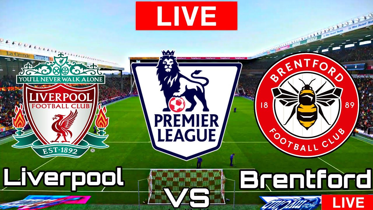 Liverpool Vs Brentford | Brentford Vs Liverpool | Premier League EPL ...