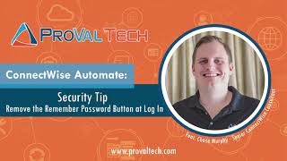 ConnectWise Automate: Security Tip - Remove the Remember Password Button when Lo