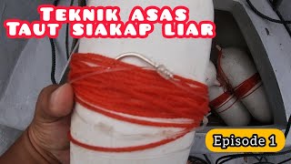 Teknik Asas Taut Siakap Liar...