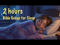 Relaxing Christian Worship Songs for Sleep & Prayer | 2-Hour Instrumental Hymns