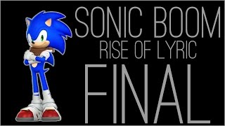 『RSS』Sonic Boom: Rise of Lyric (Part FINAL)