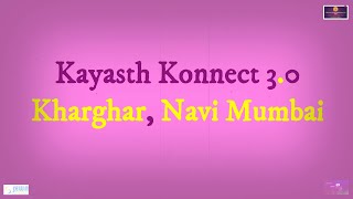 AV Savvy 0071/2025 - Kayasth Konnect 3 0, Kharghar, Navi Mumbai - A FAMILY…. AWAY FROM FAMILY