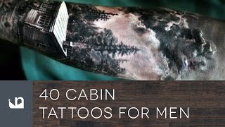 40 Cabin Tattoos For Men