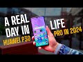 Using the Huawei P30 PRO in 2024! - A Real Day in the life