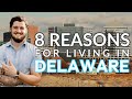 Moving to Delaware? 8 Reasons to Consider Living in Delaware