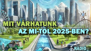 MIT VÁRHATUNK AZ MI-TŐL 2025-BEN? - PosztmodeM a Pátria Rádióban, 2025.01.10.